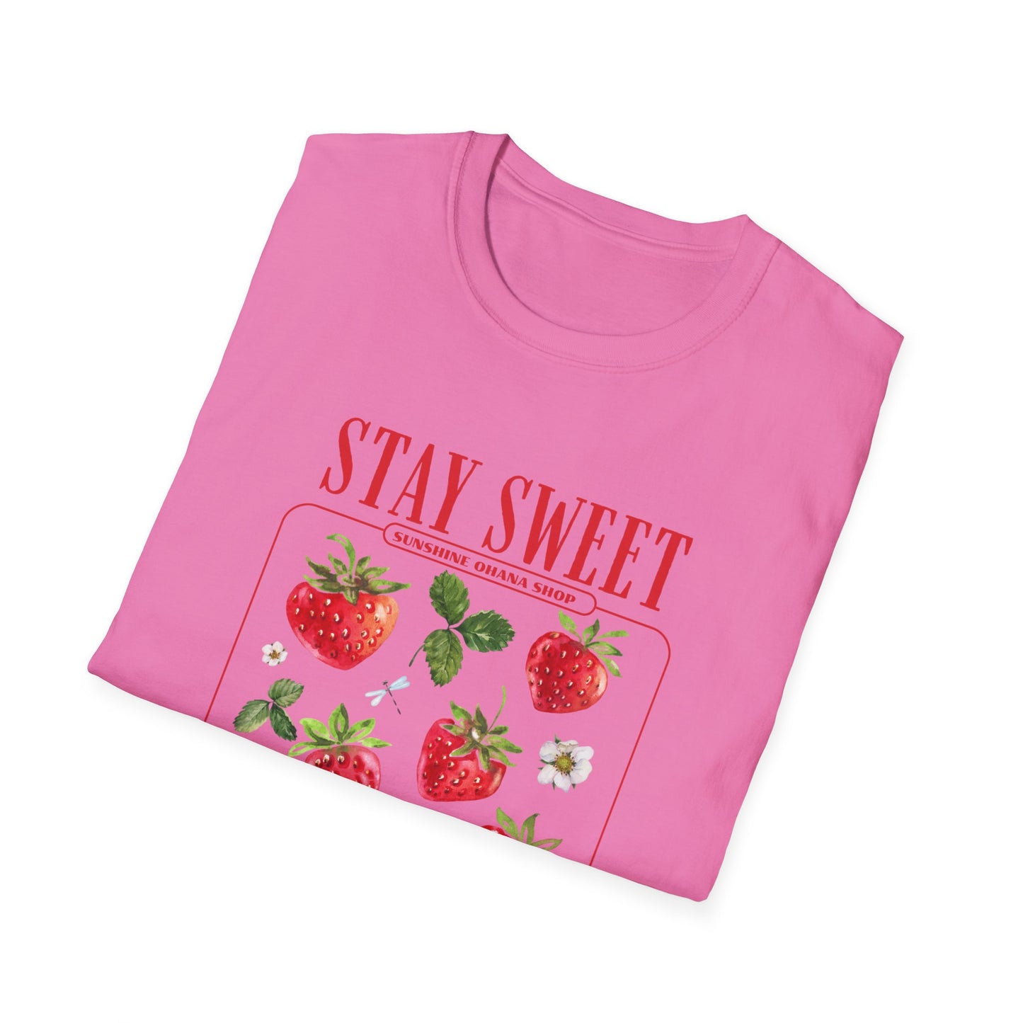 "Stay Sweet" Unisex Soft style T-Shirt