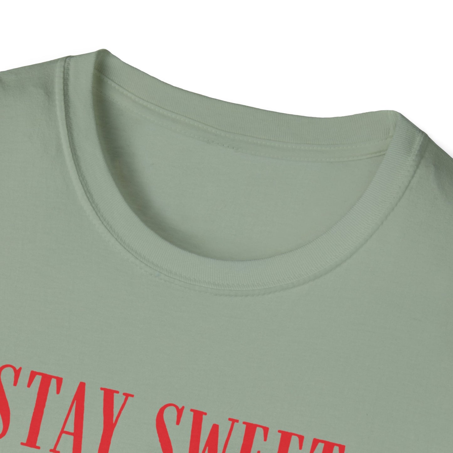 "Stay Sweet" Unisex Soft style T-Shirt