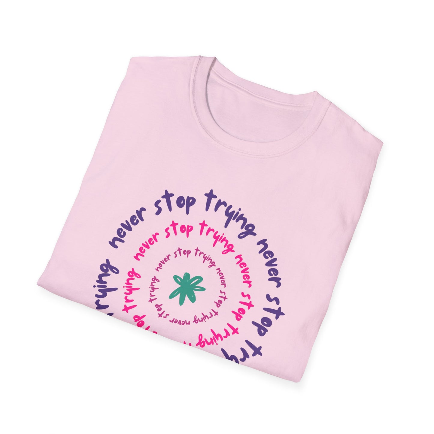 Never stop Unisex Soft style T-Shirt