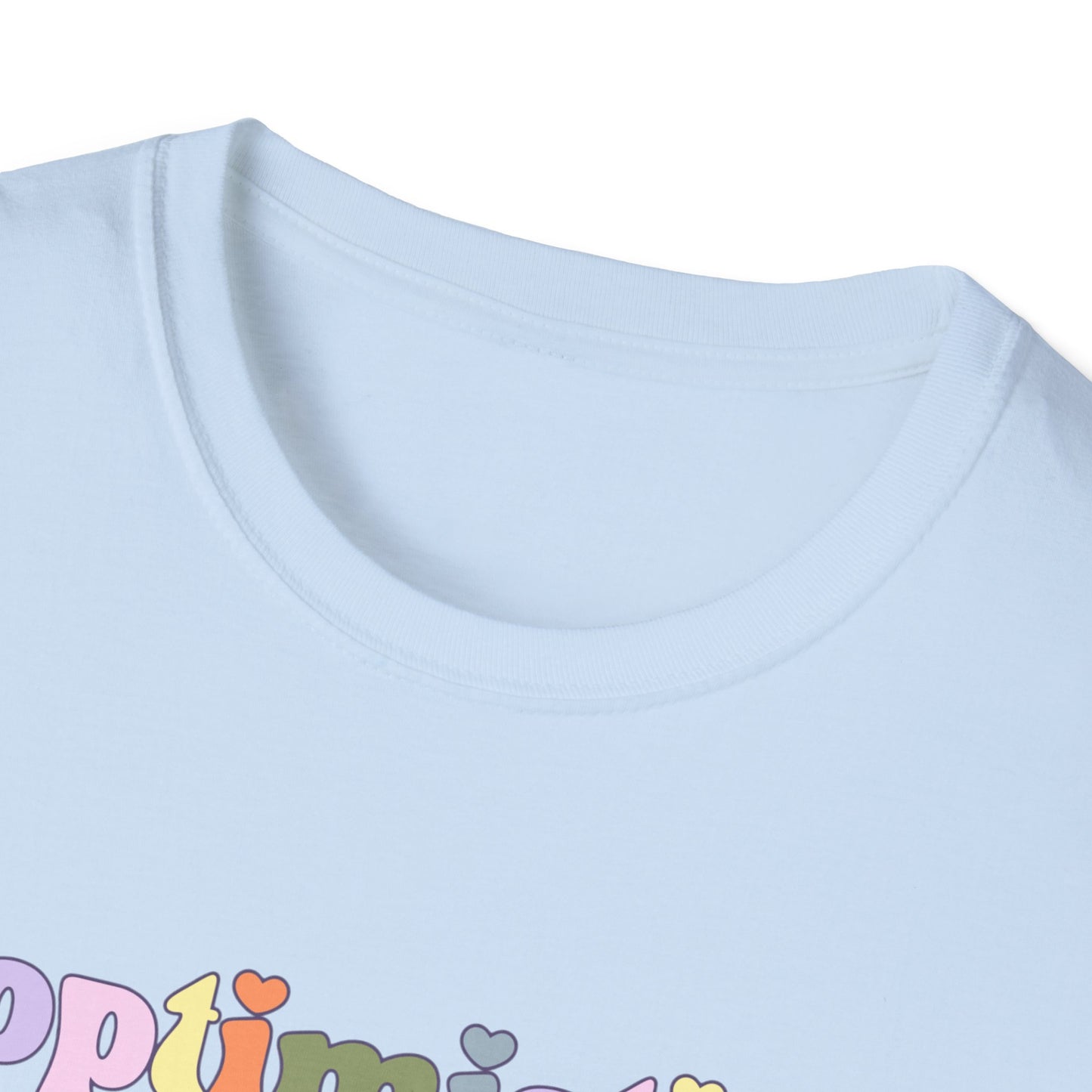 Optimistic Unisex Soft style T-Shirt