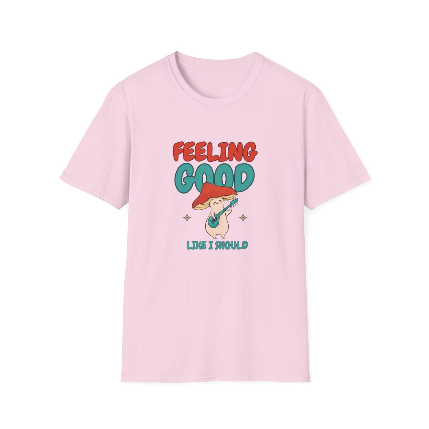 Feeling good Unisex Soft style T-Shirt