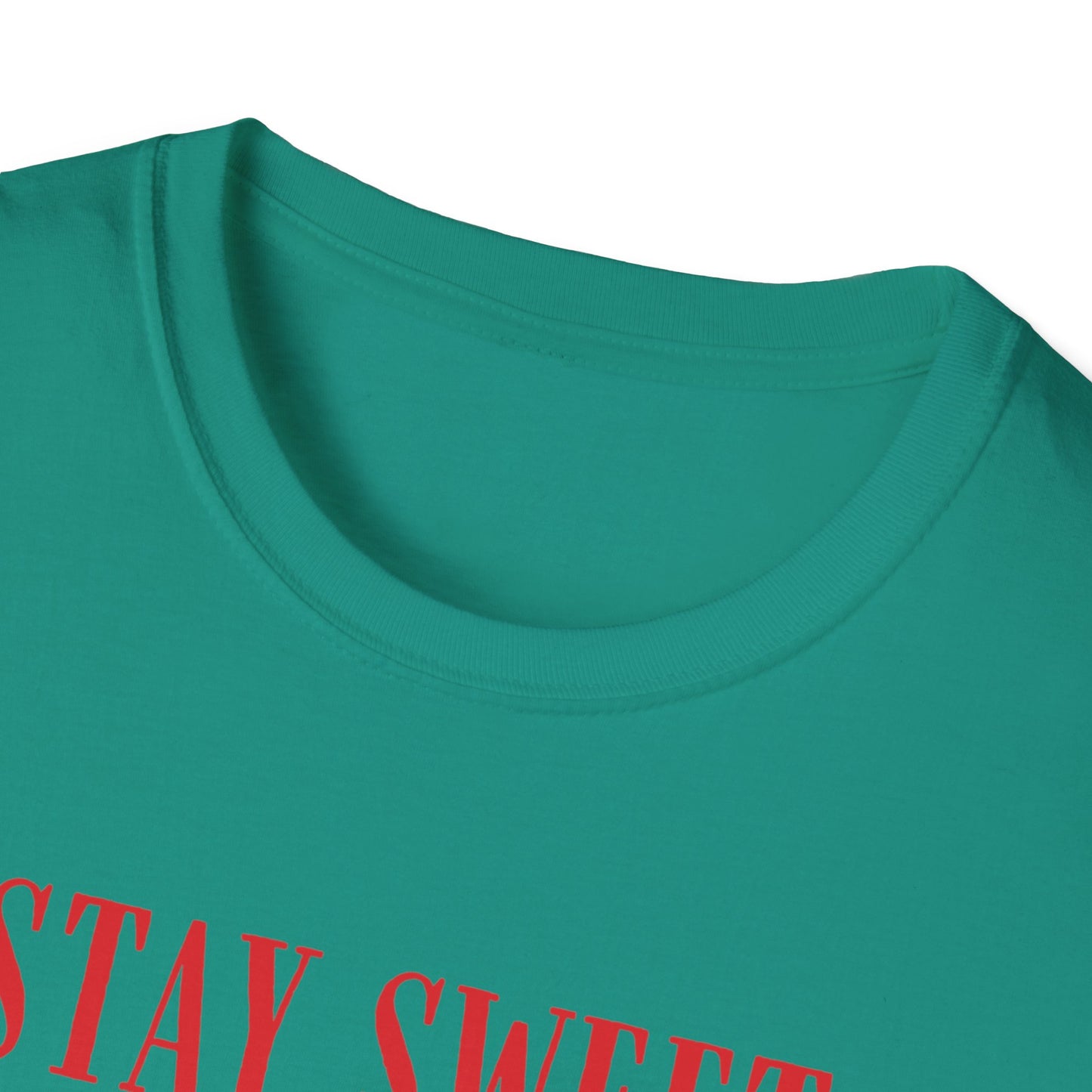 "Stay Sweet" Unisex Soft style T-Shirt