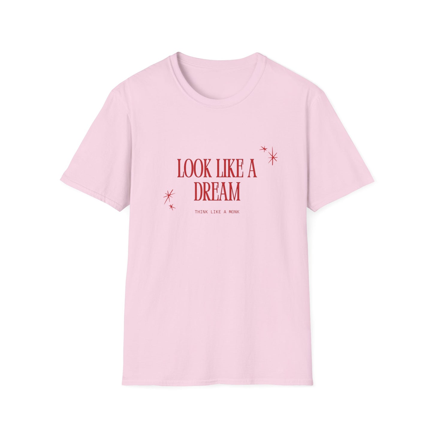 Look like a dream Unisex Soft style T-Shirt