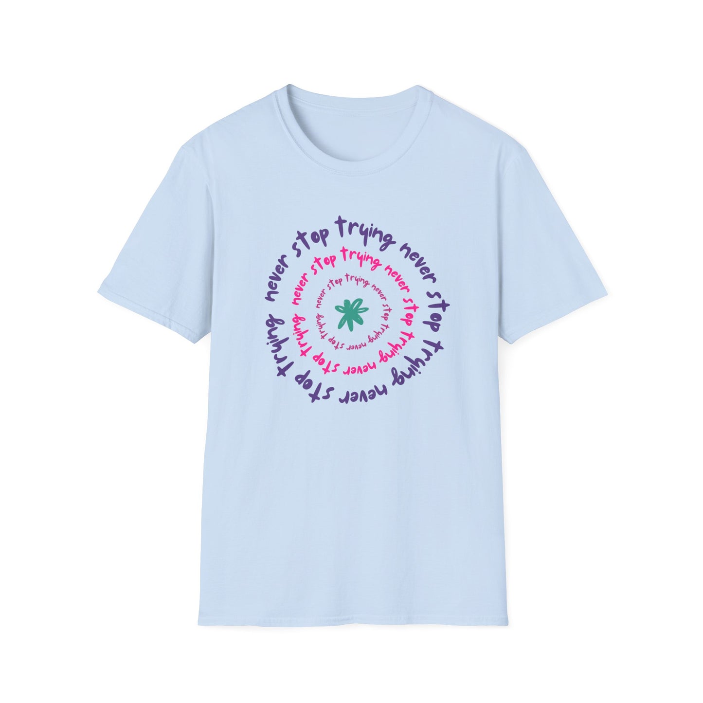 Never stop Unisex Soft style T-Shirt