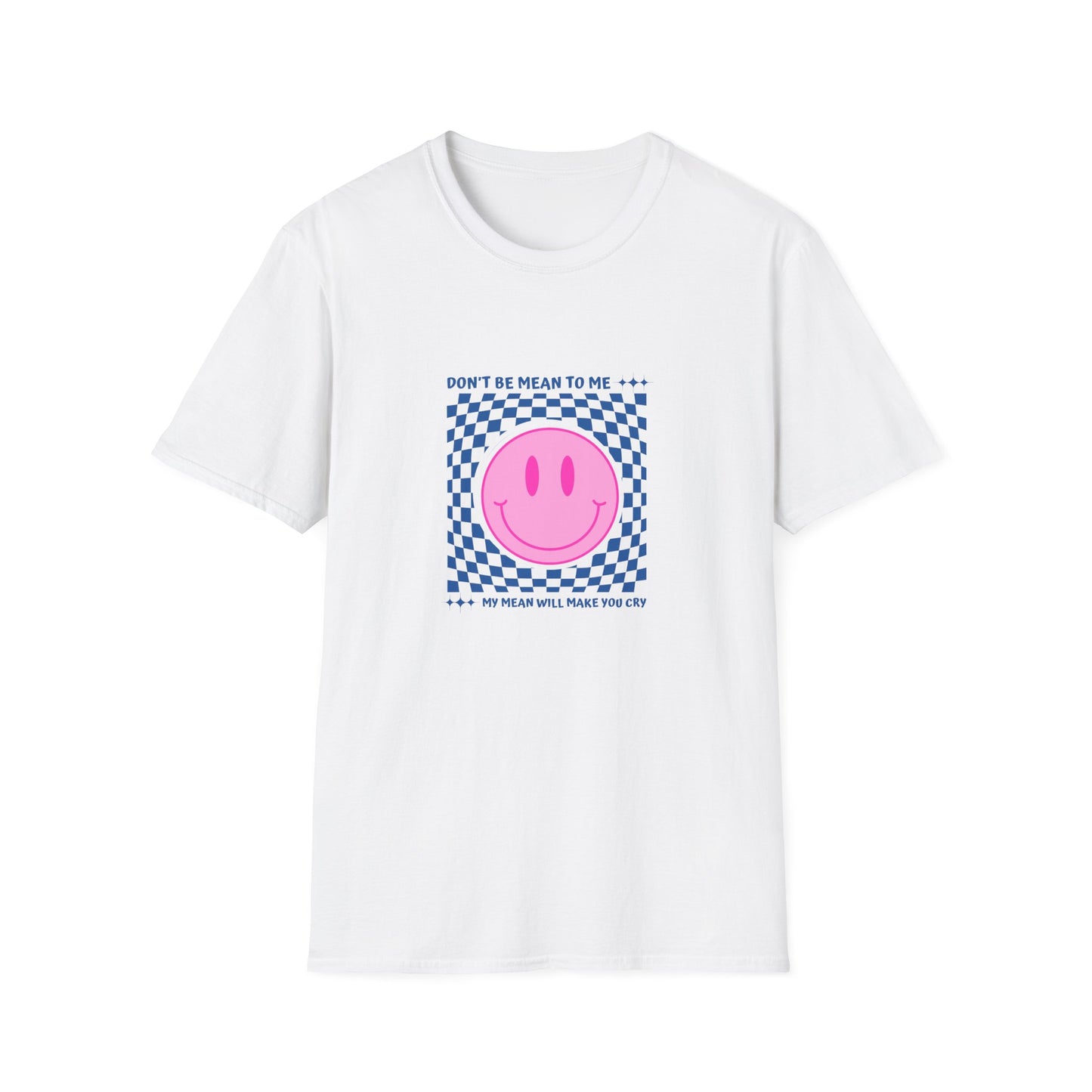 My mean Unisex Soft style T-Shirt