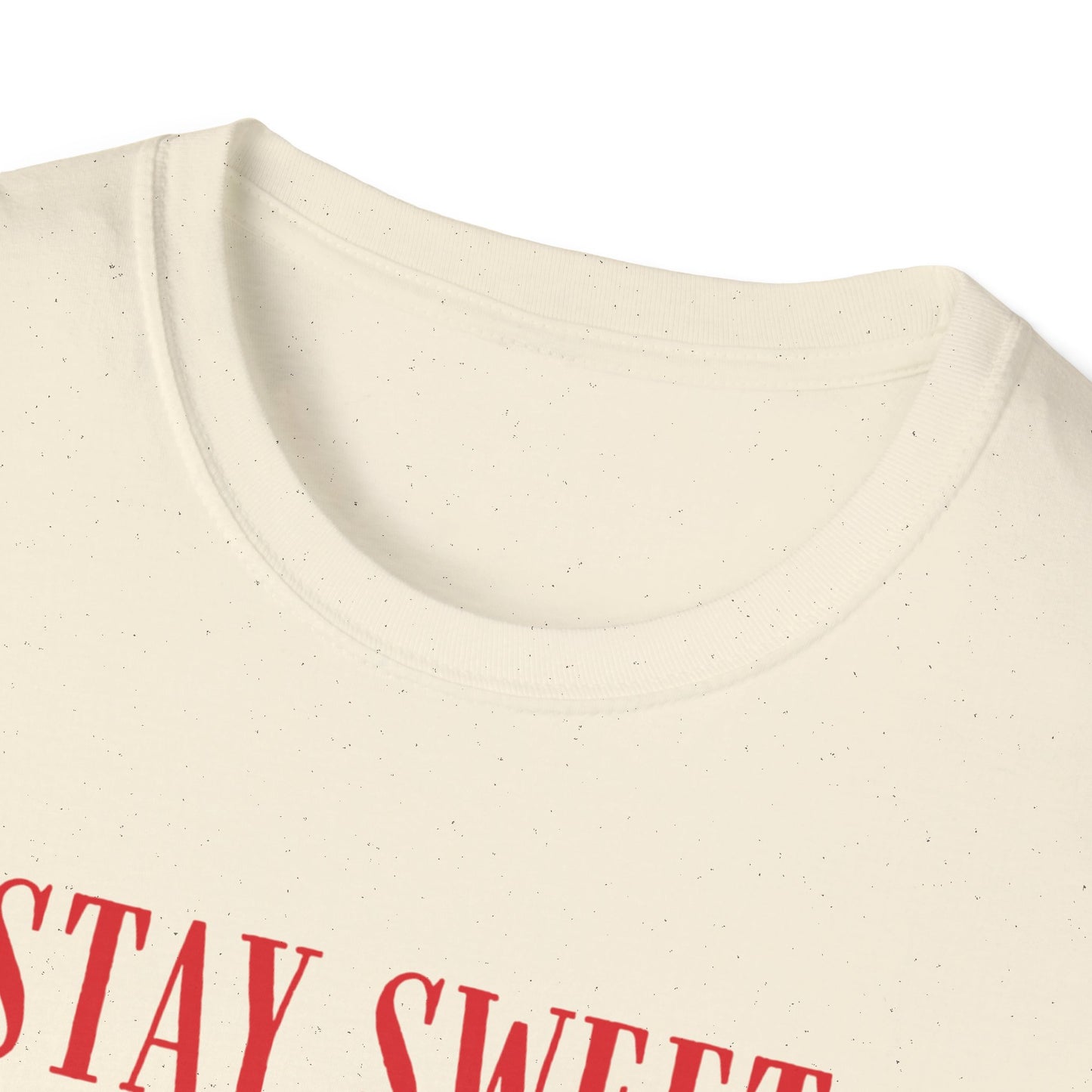 "Stay Sweet" Unisex Soft style T-Shirt