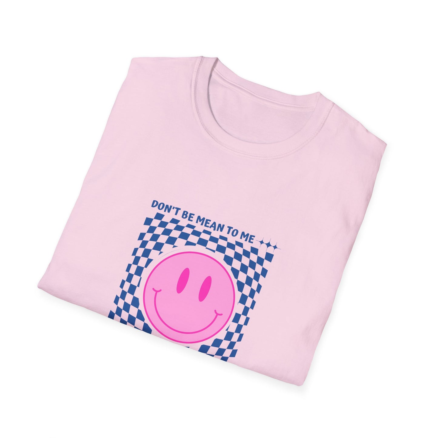 My mean Unisex Soft style T-Shirt