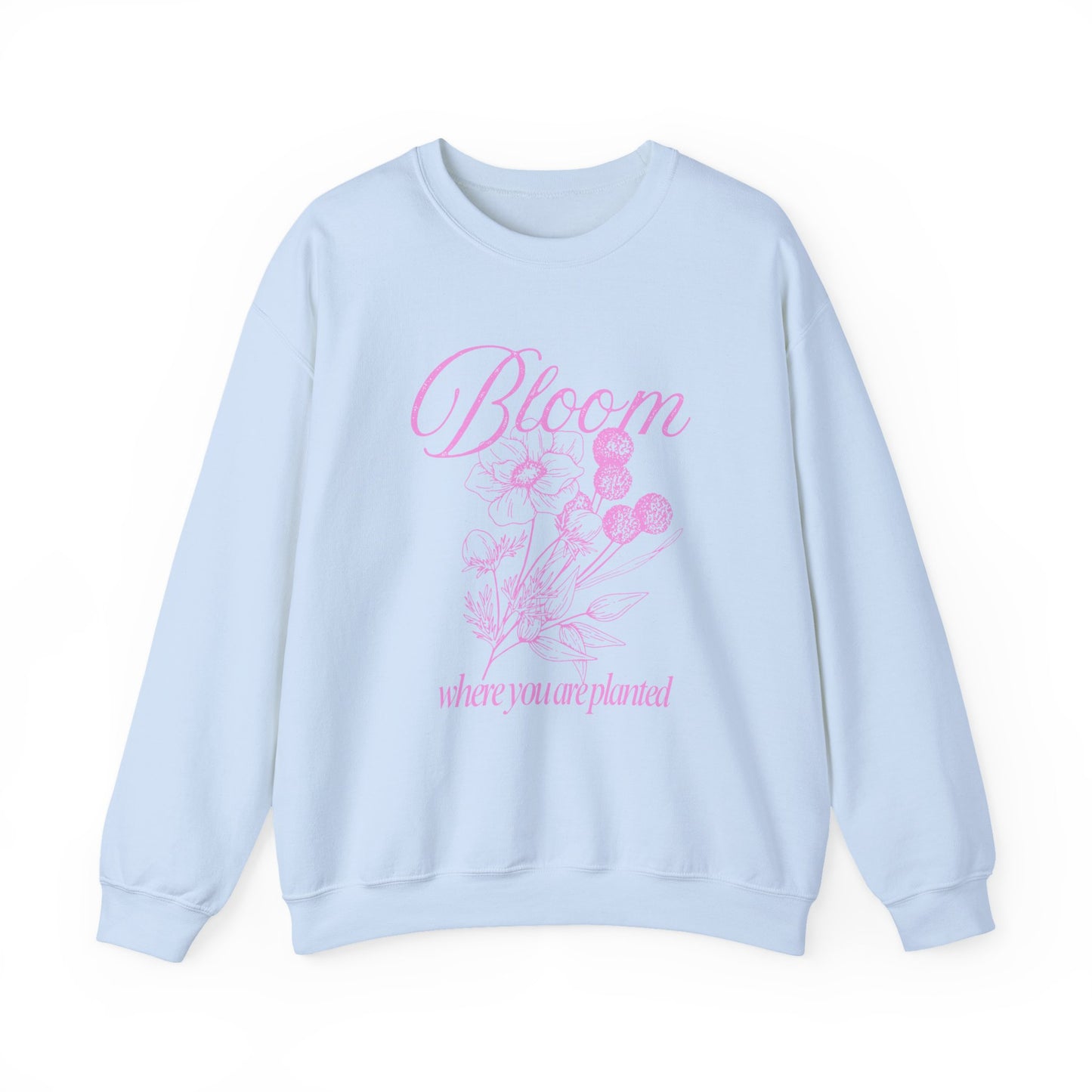 "Bloom Where You Are Planted" Unisex Heavy Blend™ Crewneck Sweatshirt