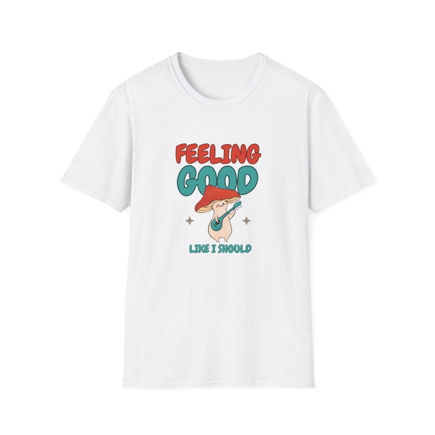 Feeling good Unisex Soft style T-Shirt
