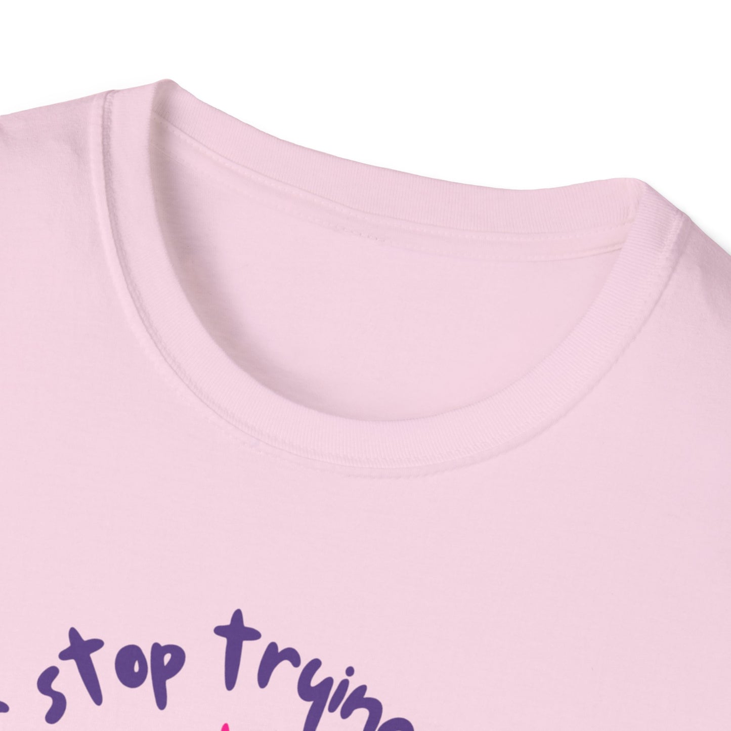 Never stop Unisex Soft style T-Shirt