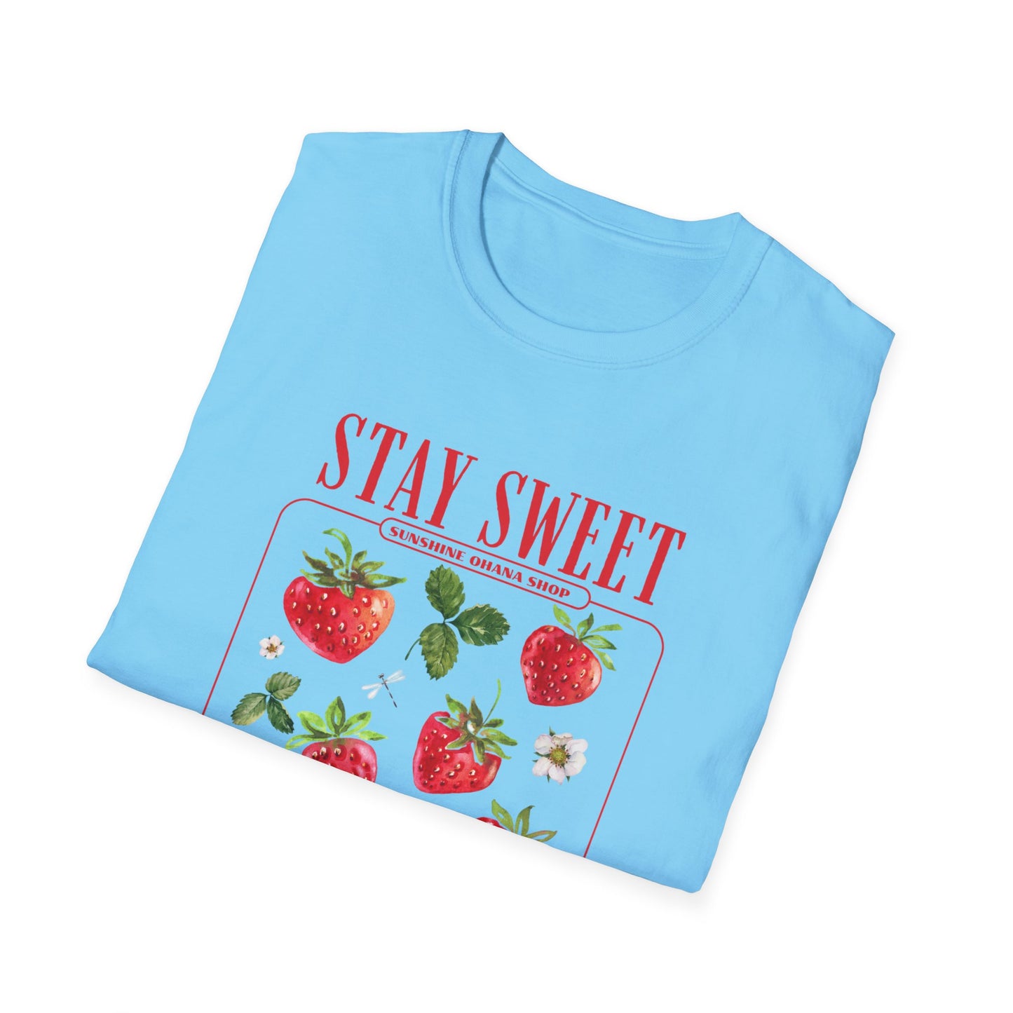 "Stay Sweet" Unisex Soft style T-Shirt