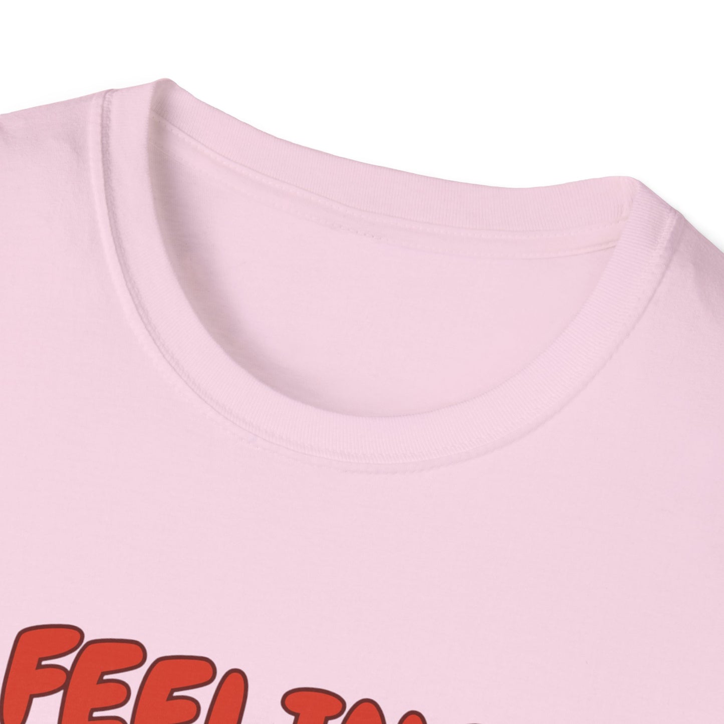Feeling good Unisex Soft style T-Shirt