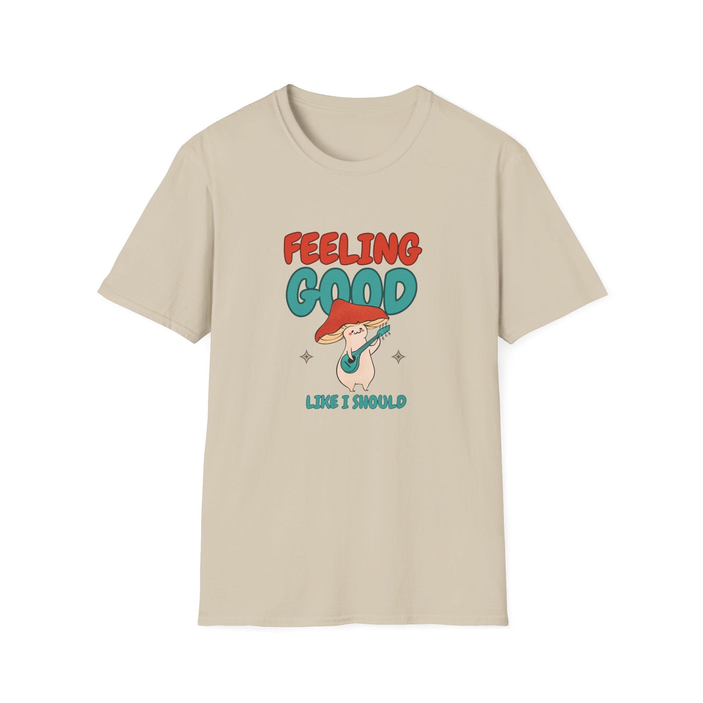 Feeling good Unisex Soft style T-Shirt