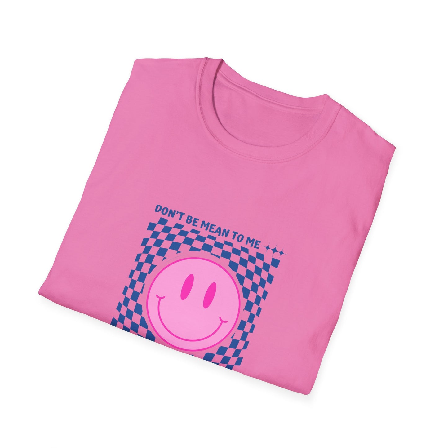 My mean Unisex Soft style T-Shirt