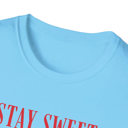 "Stay Sweet" Unisex Soft style T-Shirt