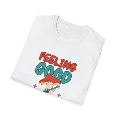 Feeling good Unisex Soft style T-Shirt
