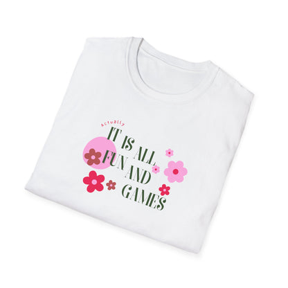 Fun and games Unisex Soft style T-Shirt