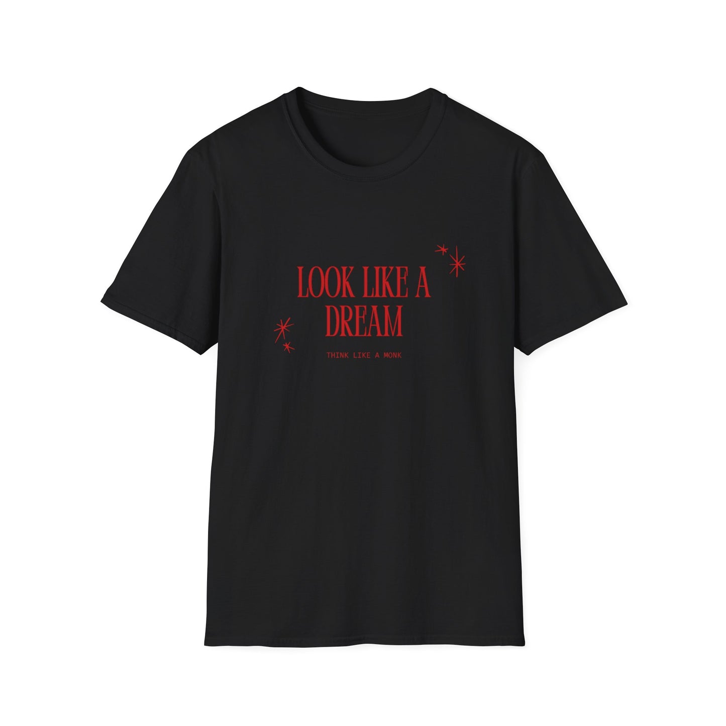 Look like a dream Unisex Soft style T-Shirt