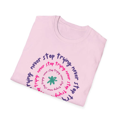 Never stop Unisex Soft style T-Shirt