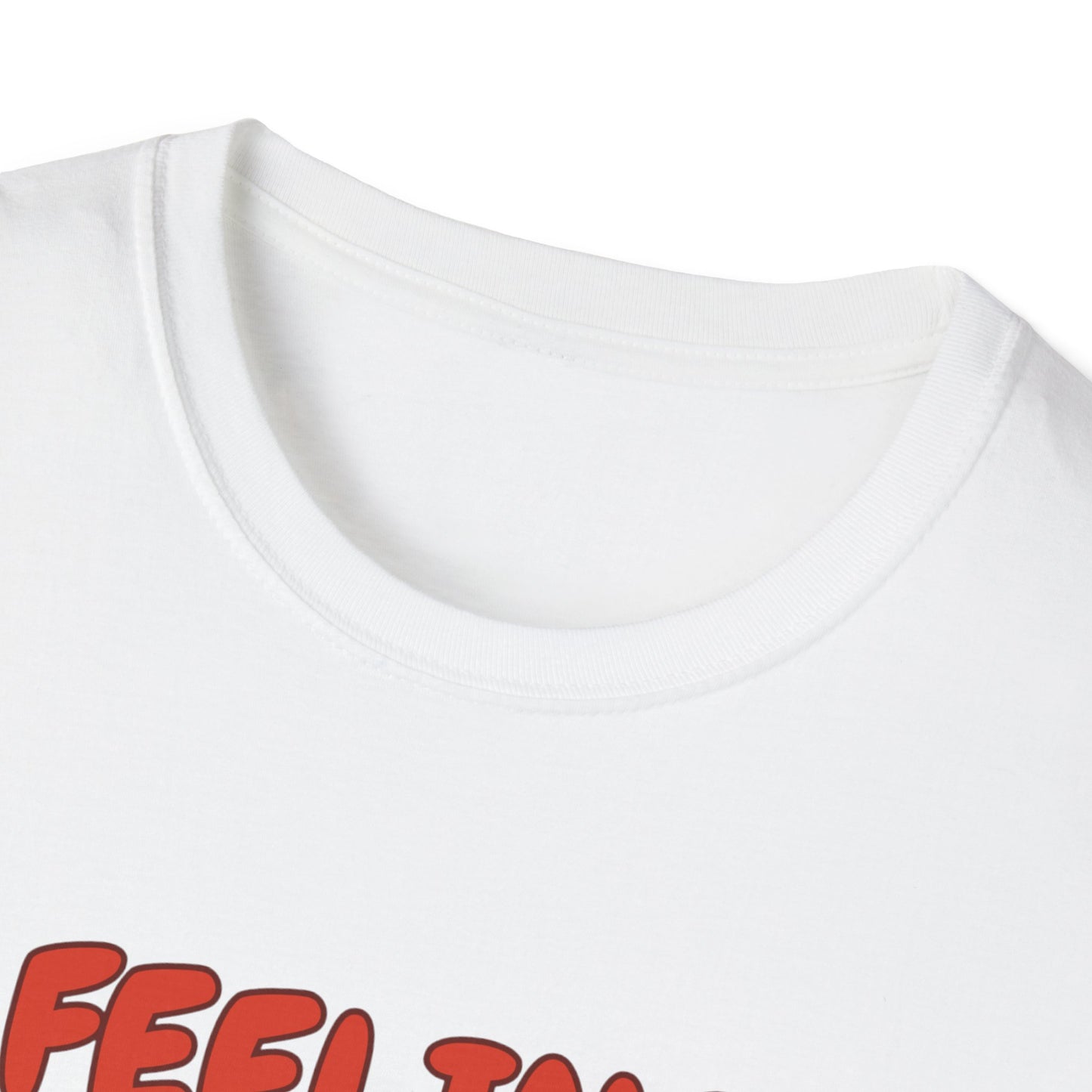 Feeling good Unisex Soft style T-Shirt