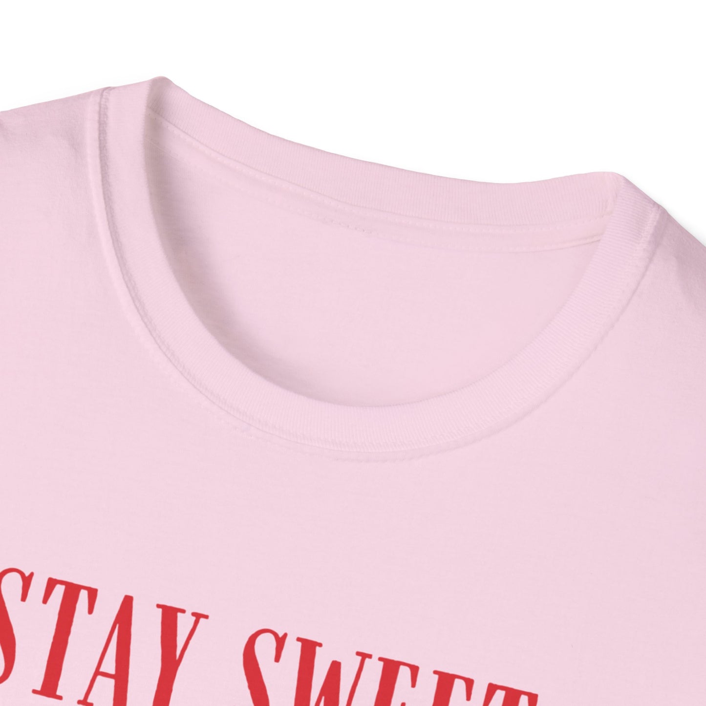 "Stay Sweet" Unisex Soft style T-Shirt