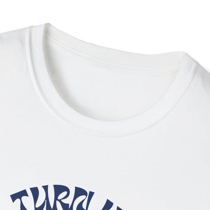 Turn up Unisex Soft style T-Shirt