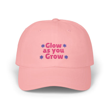 "Glow as You Grow" Embroidered Classic Dad Cap