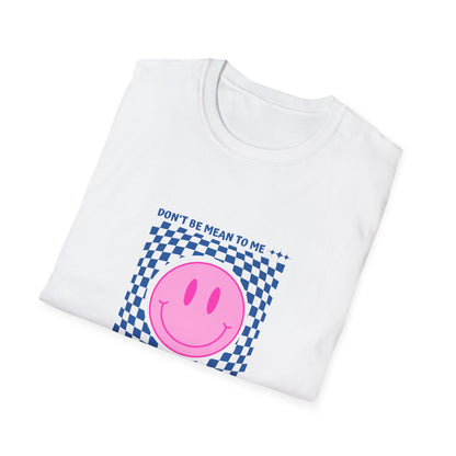 My mean Unisex Soft style T-Shirt