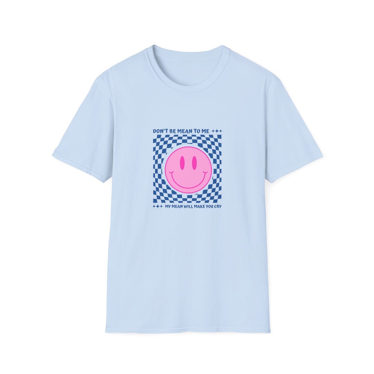 My mean Unisex Soft style T-Shirt