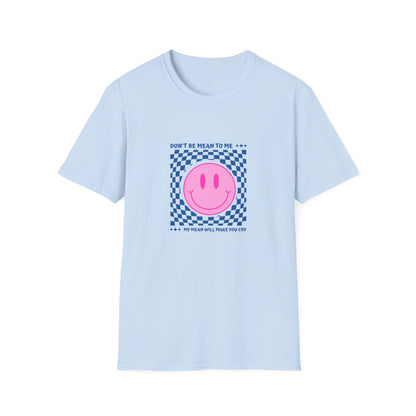 My mean Unisex Soft style T-Shirt
