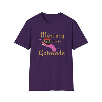 Mercury in gatorade Unisex Soft style T-Shirt