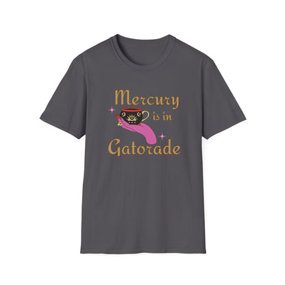 Mercury in gatorade Unisex Soft style T-Shirt