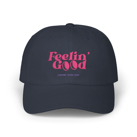 "Feelin' Good" Classic Dad Cap