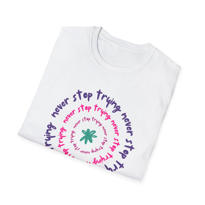 Never stop Unisex Soft style T-Shirt