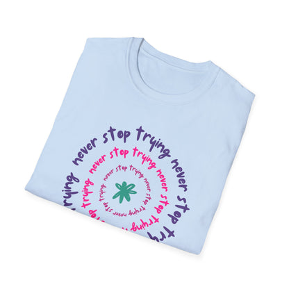 Never stop Unisex Soft style T-Shirt