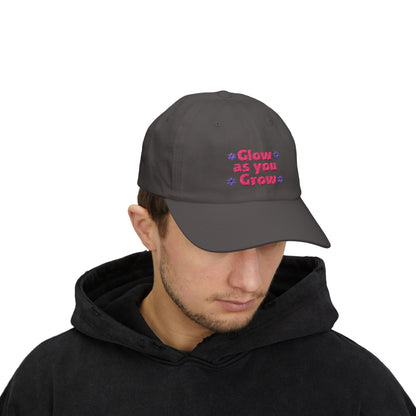 "Glow as You Grow" Embroidered Classic Dad Cap