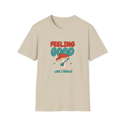 Feeling good Unisex Soft style T-Shirt
